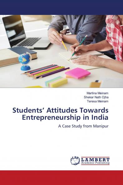 Students��� Attitudes Towards Entrepreneurship in India