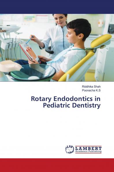 Rotary Endodontics in Pediatric Dentistry