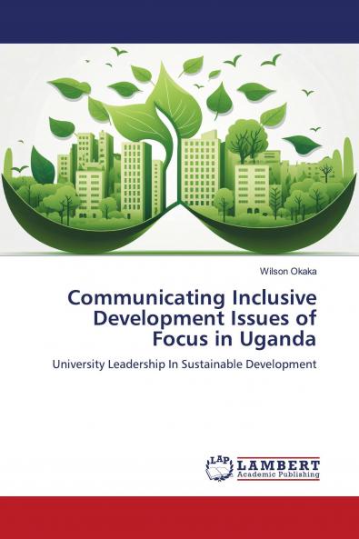 Communicating Inclusive Development Issues of Focus in Uganda
