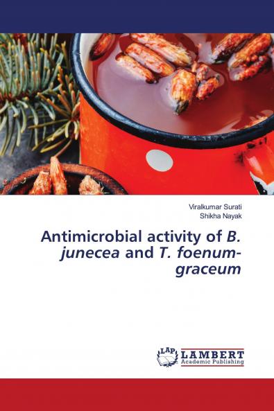 Antimicrobial activity of B. junecea and T. foenum-graceum