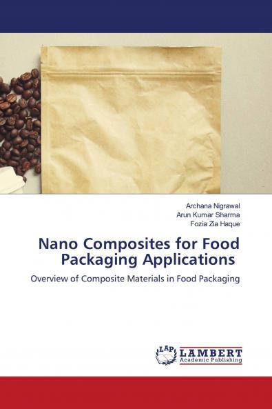 Nano Composites for Food Packaging Applications