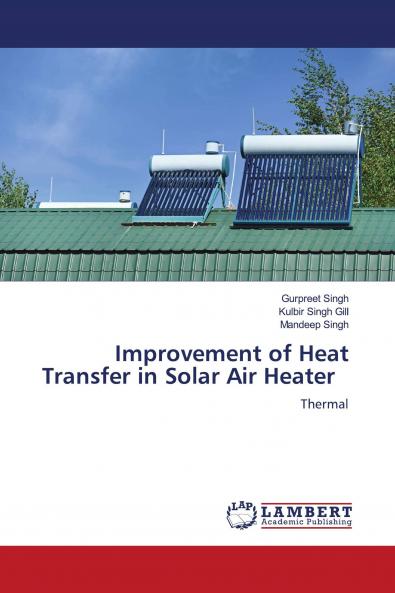 Improvement of Heat Transfer in Solar Air Heater
