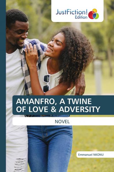 AMANFRO A TWINE OF LOVE & ADVERSITY
