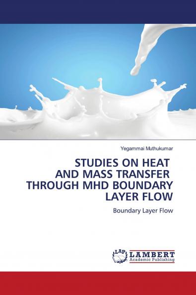 STUDIES ON HEAT AND MASS TRANSFER THROUGH MHD BOUNDARY LAYER FLOW