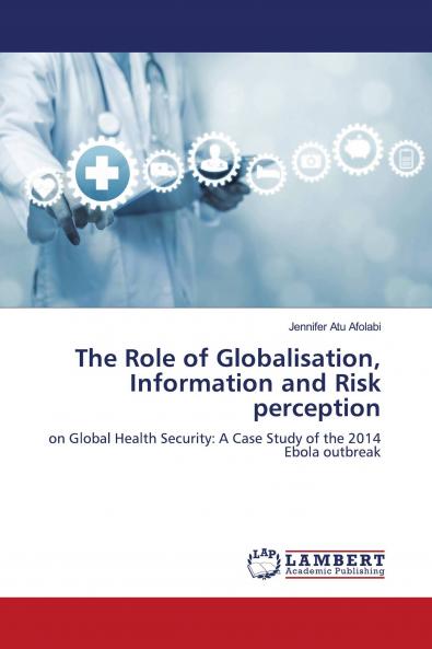 The Role of Globalisation Information and Risk perception