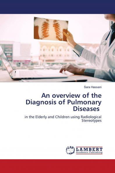 An overview of the Diagnosis of Pulmonary Diseases