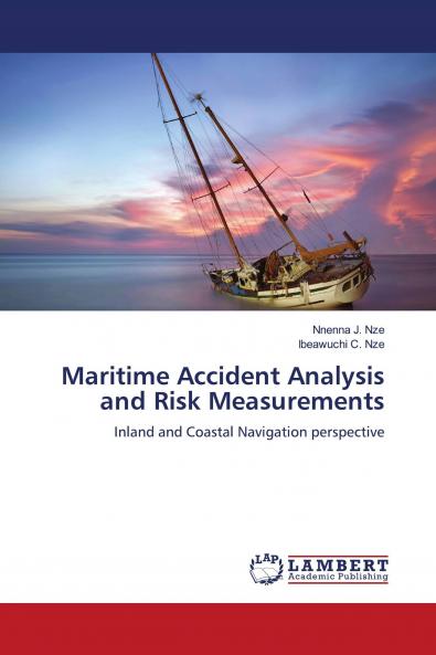 Maritime Accident Analysis and Risk Measurements