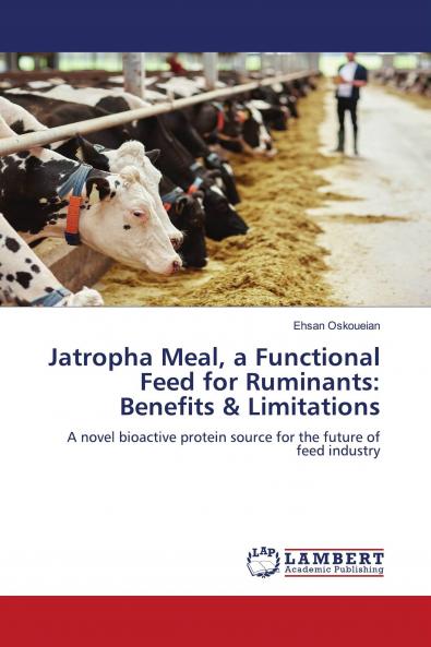 Jatropha Meal a Functional Feed for Ruminants: Benefits & Limitations