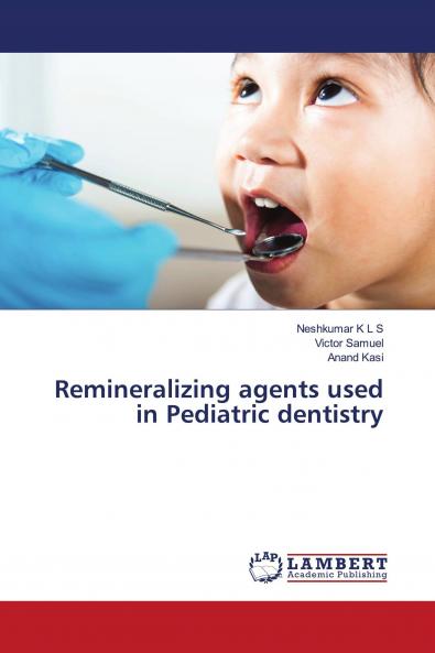 Remineralizing agents used in Pediatric dentistry