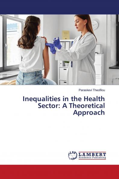 Inequalities in the Health Sector: A Theoretical Approach