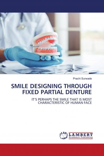 SMILE DESIGNING THROUGH FIXED PARTIAL DENTURE