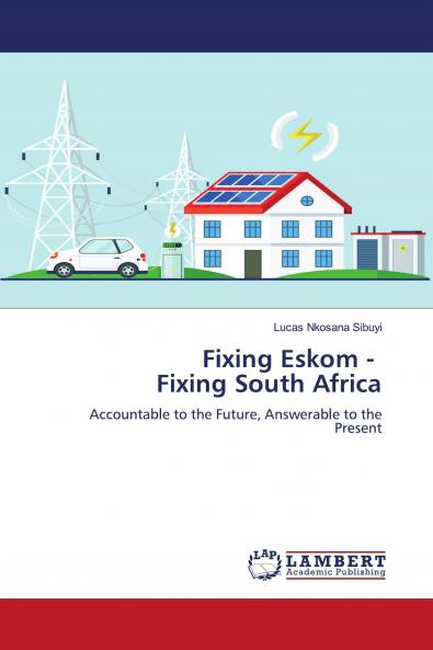 Fixing Eskom - Fixing South Africa