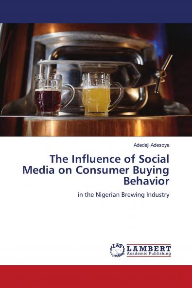 The Influence of Social Media on Consumer Buying Behavior