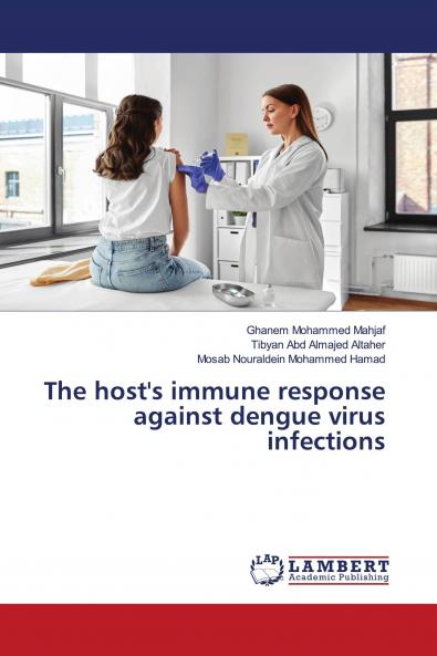 The host's immune response against dengue virus infections