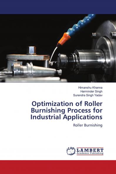 Optimization of Roller Burnishing Process for Industrial Applications