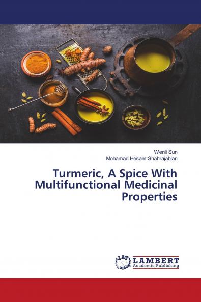Turmeric A Spice With Multifunctional Medicinal Properties
