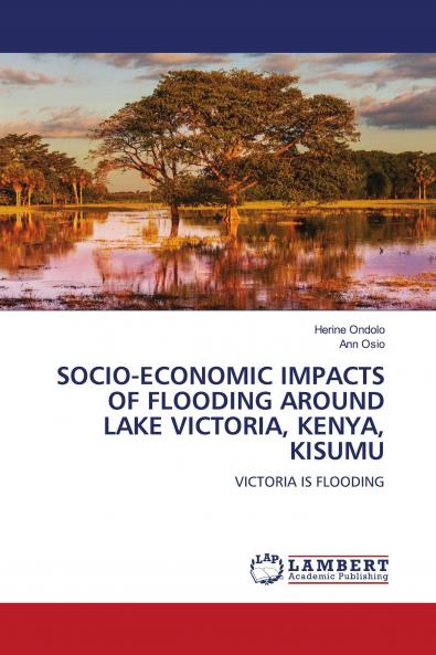 SOCIO-ECONOMIC IMPACTS OF FLOODING AROUND LAKE VICTORIA KENYA KISUMU
