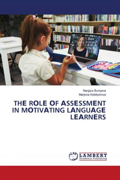 TH�� R��L�� ��F ��SS��SSM��NT IN M��TIV��TING L��NGU��G�� L����RN��RS