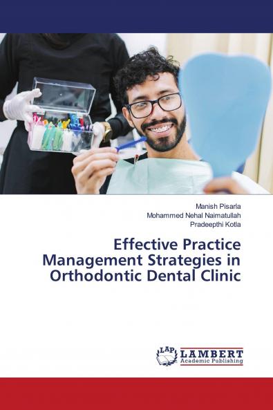 Effective practice management strategies in orthodonyic Dental clinic