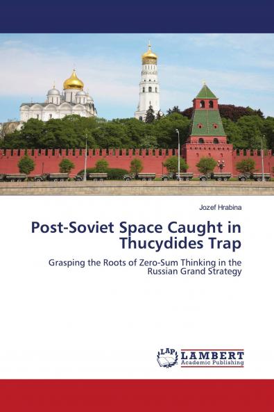 Post-Soviet Space Caught in Thucydides Trap