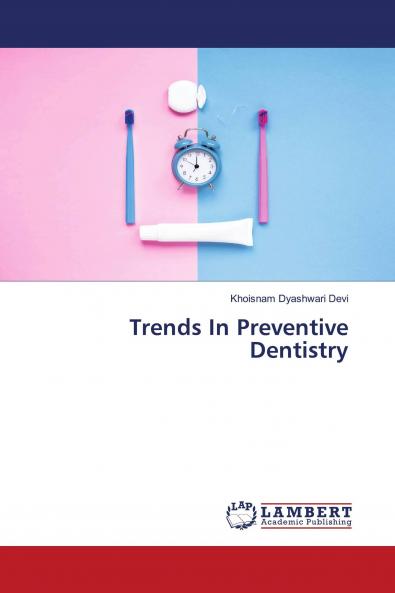 Trends In Preventive Dentistry