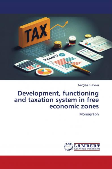 Development functioning and taxation system in free economic zones