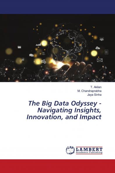 The Big Data Odyssey - Navigating Insights Innovation and Impact