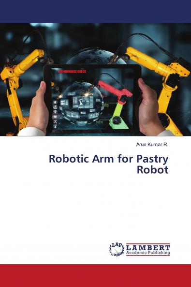 Robotic Arm for Pastry Robot