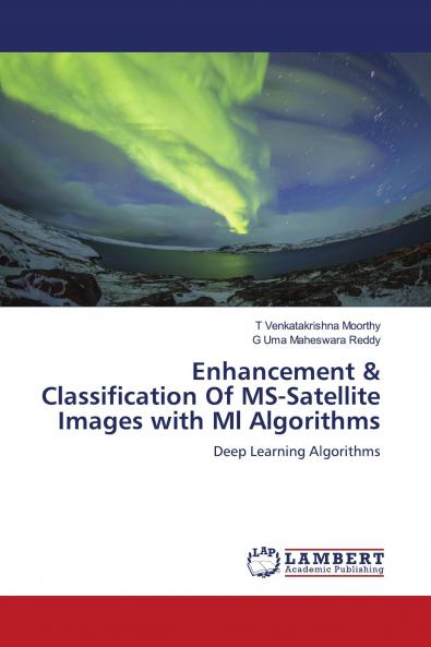 Enhancement & Classification Of MS-Satellite Images with Ml Algorithms