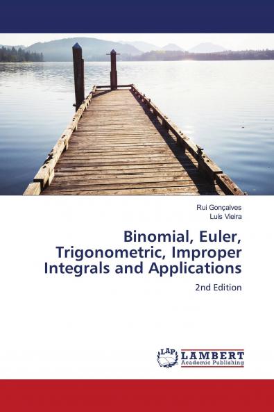 Binomial Euler Trigonometric Improper Integrals and Applications