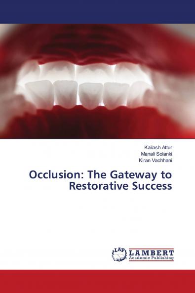 Occlusion: The Gateway to Restorative Success