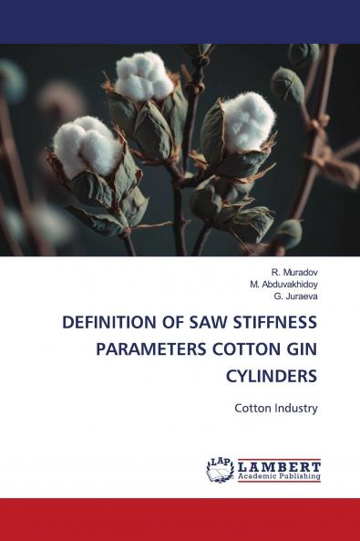 DEFINITION OF SAW STIFFNESS PARAMETERS COTTON GIN CYLINDERS