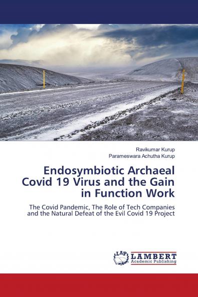 Endosymbiotic Archaeal Covid 19 Virus and the Gain in Function Work