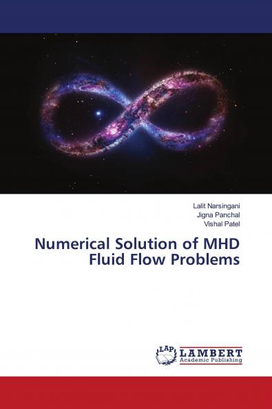 Numerical Solution of MHD Fluid Flow Problems