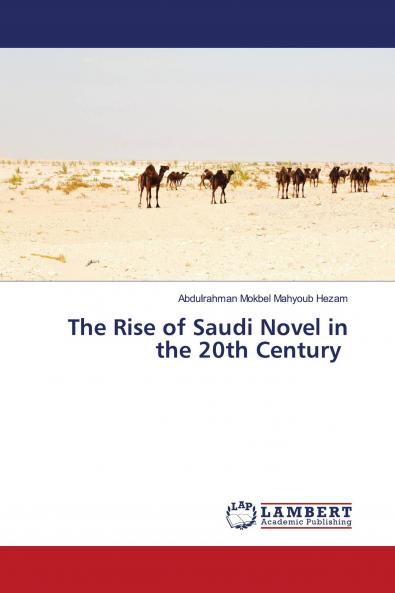 The Rise of Saudi Novel in the 20th Century