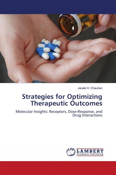 Strategies for Optimizing Therapeutic Outcomes