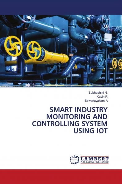 SMART INDUSTRY MONITORING AND CONTROLLING SYSTEM USING IOT