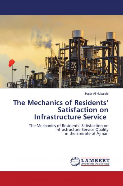 The Mechanics of Residents' Satisfaction on Infrastructure Service