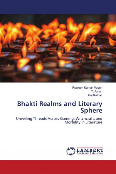 Bhakti Realms and Literary Sphere