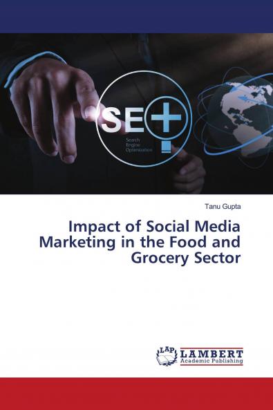 Impact of Social Media Marketing in the Food and Grocery Sector