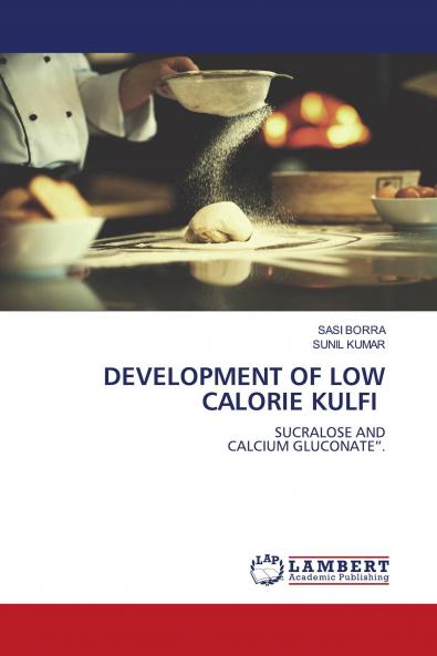 DEVELOPMENT OF LOW CALORIE KULFI