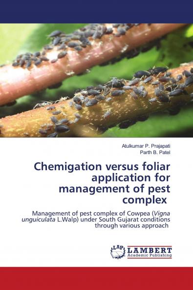 Chemigation versus foliar application for management of pest complex