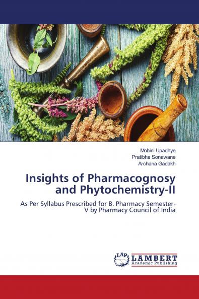 Insights of Pharmacognosy and Phytochemistry-II