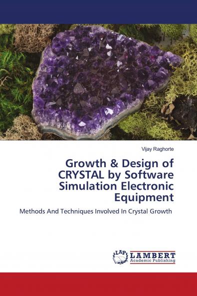 Growth & Design of CRYSTAL by Software Simulation Electronic Equipment