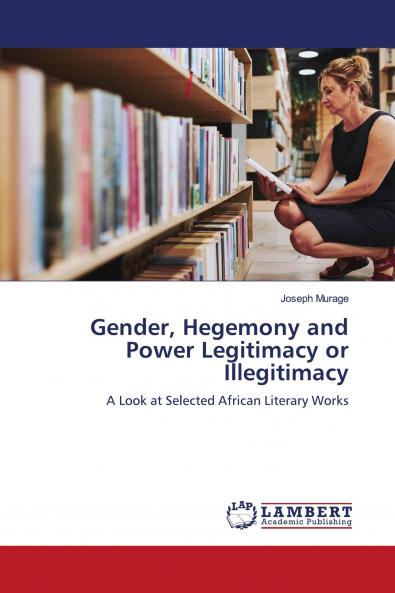 Gender Hegemony and Power Legitimacy or Illegitimacy