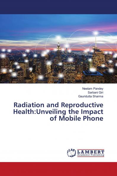 Radiation and Reproductive Health:Unveiling the Impact of Mobile Phone