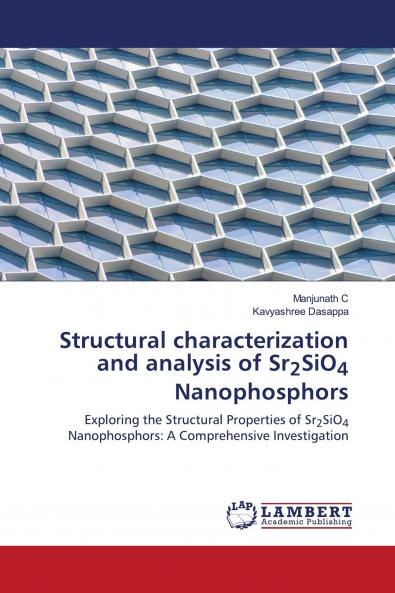 Structural characterization and analysis of Sr2SiO4 Nanophosphors