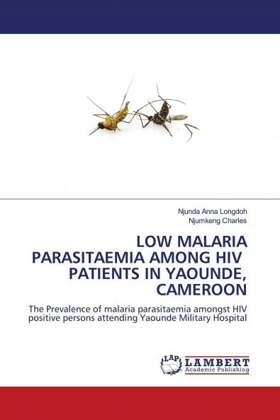 LOW MALARIA PARASITAEMIA AMONG HIV PATIENTS IN YAOUNDE CAMEROON