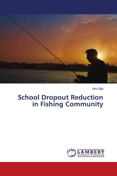 School Dropout Reduction in Fishing Community