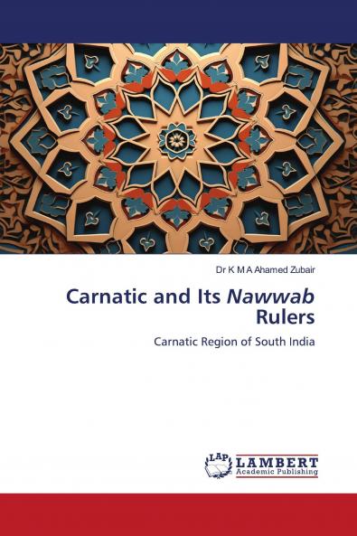 Carnatic and Its Nawwab Rulers